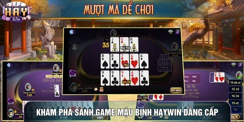 Khám phá sảnh game Mậu binh Haywin đẳng cấp