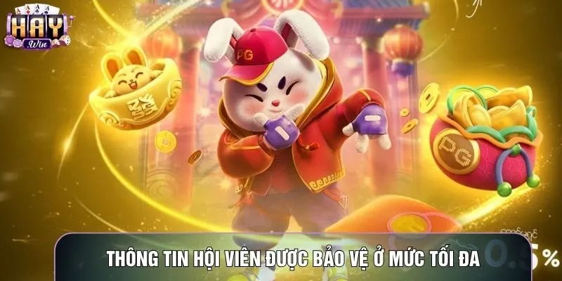 Thông tin hội viên được bảo vệ ở mức tối đa