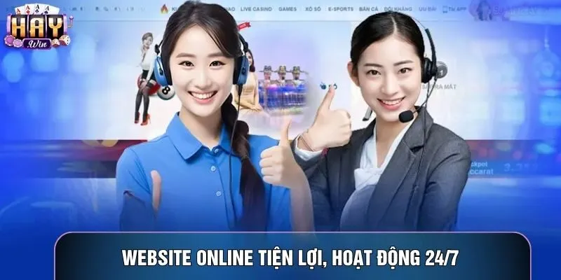 Website online tiện lợi, hoạt động 24/7